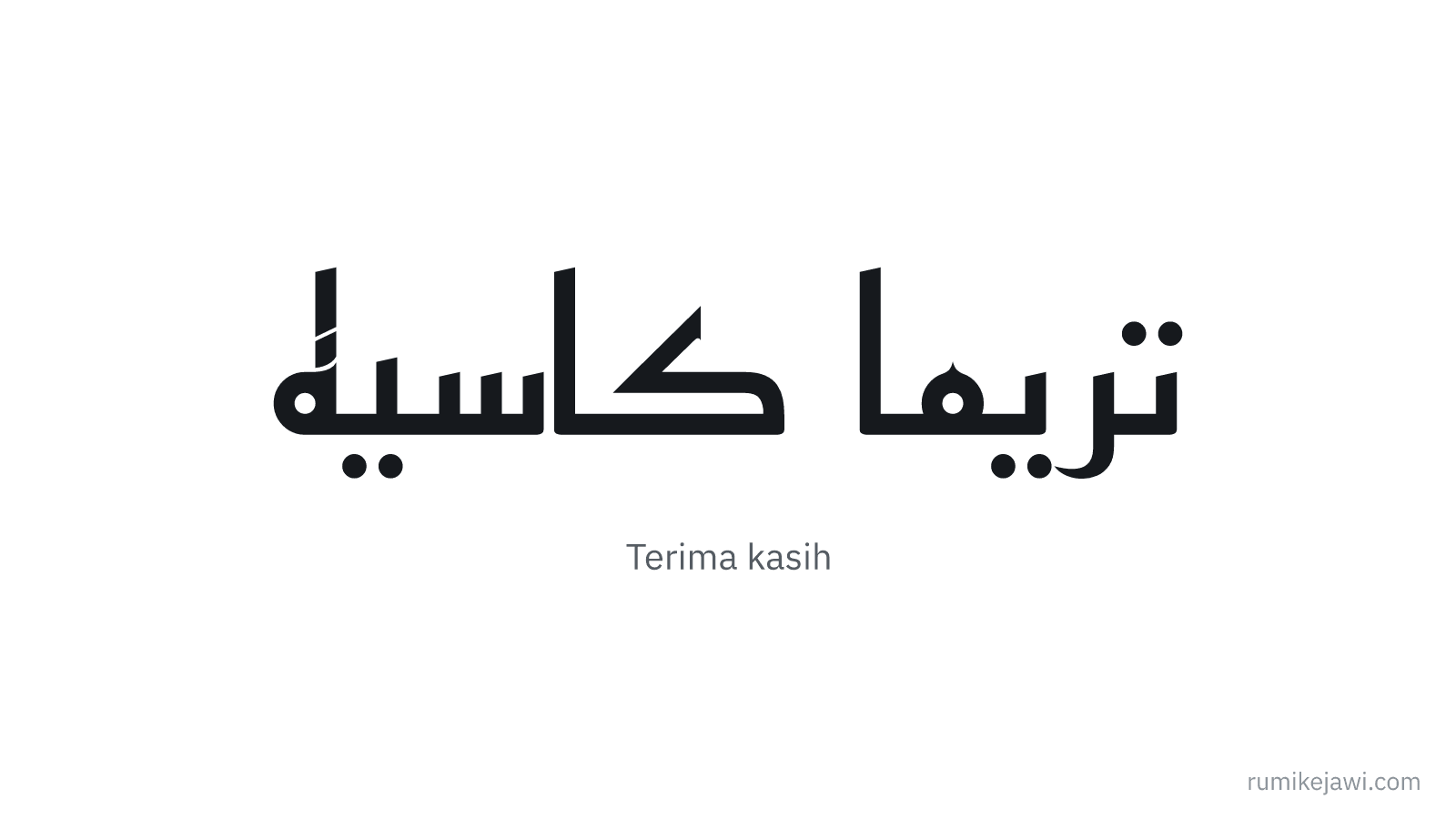 Tulisan Jawi Terima kasih gaya khat Kufi